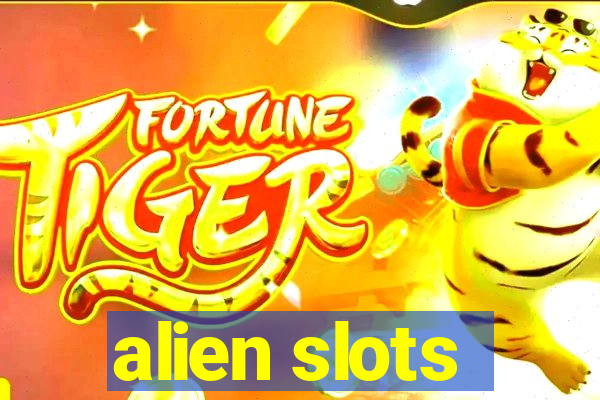 alien slots