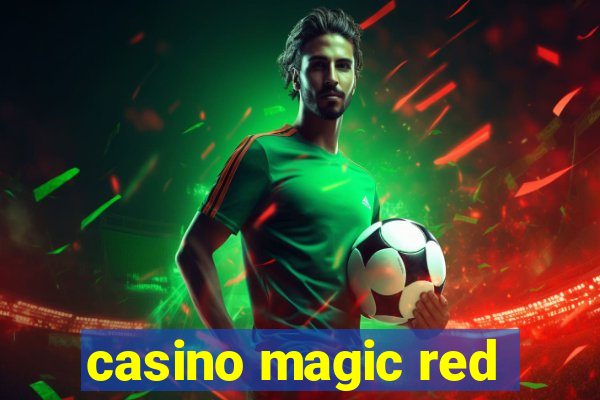 casino magic red