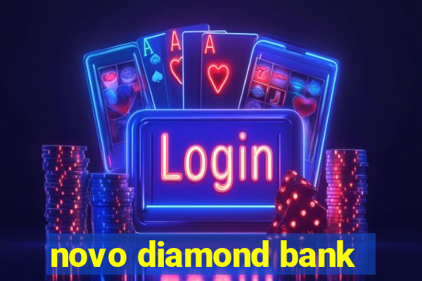 novo diamond bank