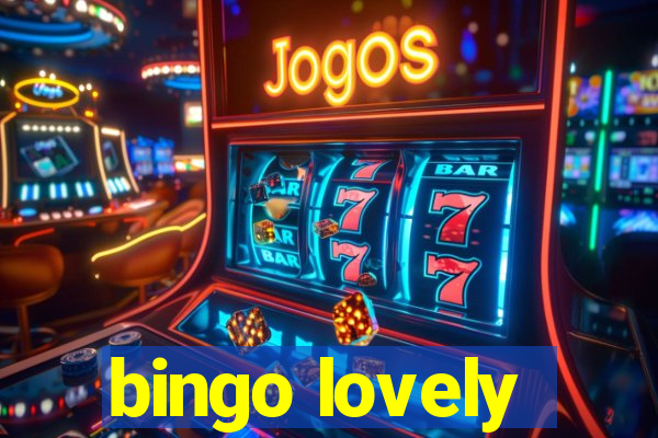 bingo lovely