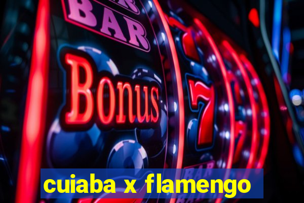 cuiaba x flamengo