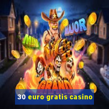 30 euro gratis casino