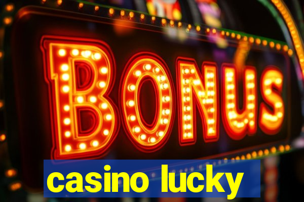 casino lucky