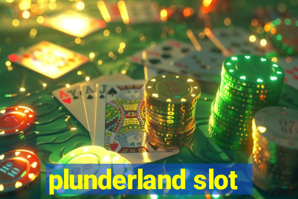 plunderland slot