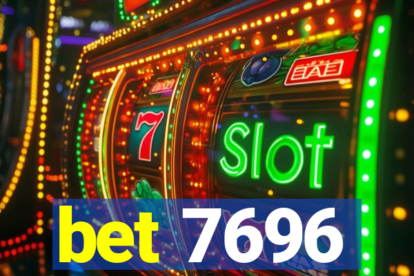 bet 7696