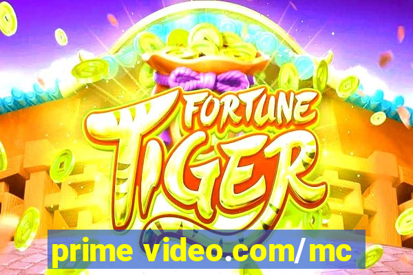 prime video.com/mc