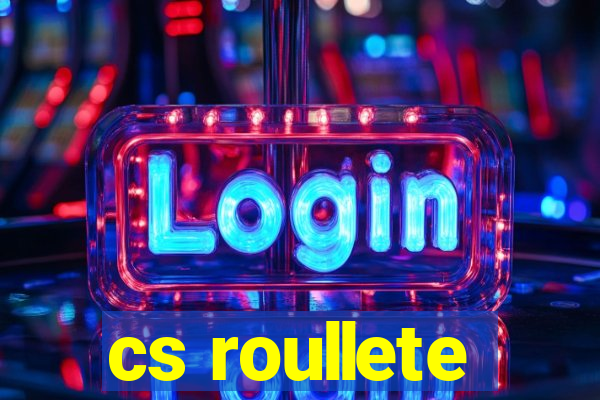 cs roullete