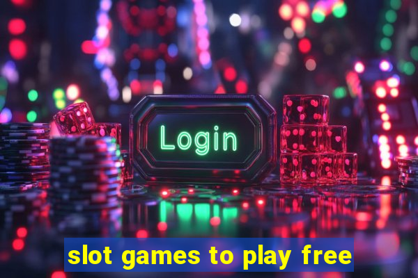 slot games to play free