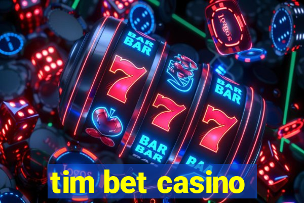 tim bet casino