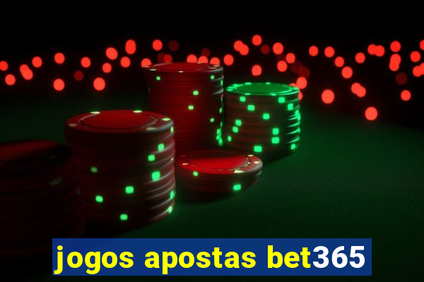 jogos apostas bet365