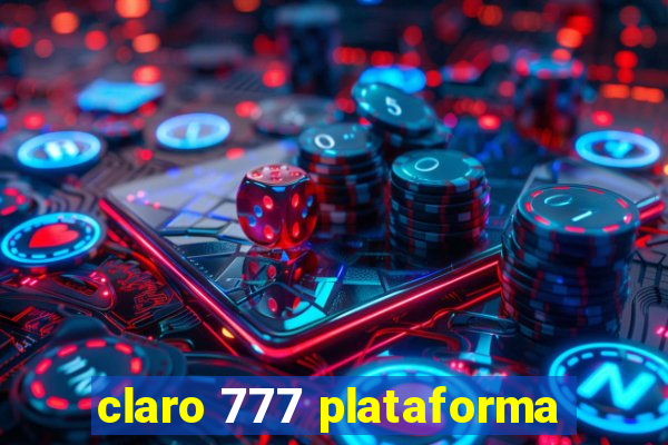 claro 777 plataforma