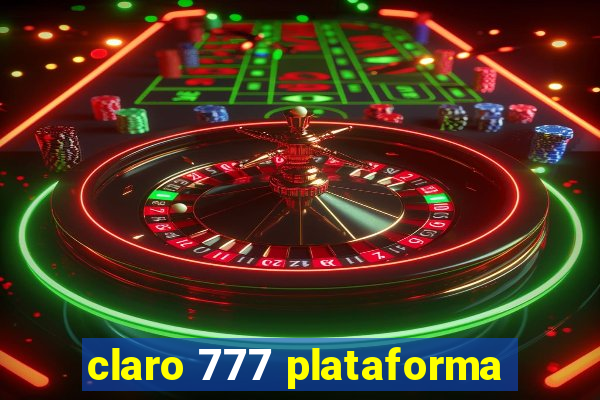 claro 777 plataforma