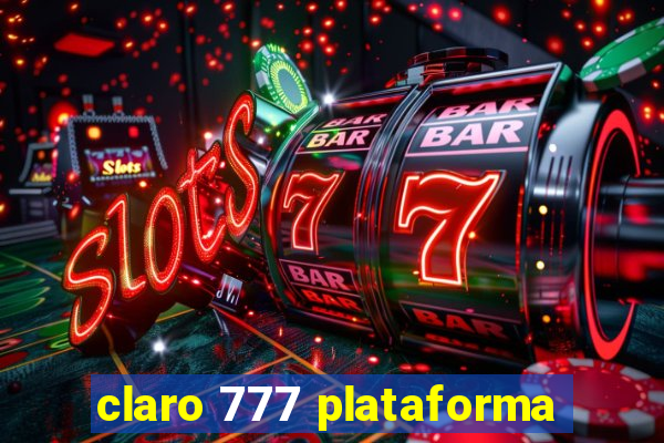 claro 777 plataforma