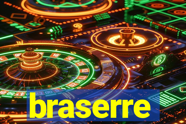 braserre