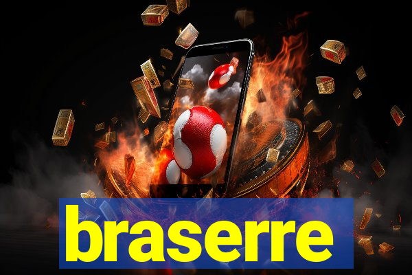 braserre