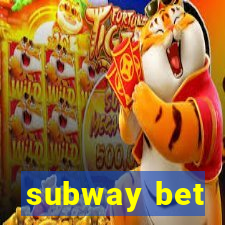 subway bet