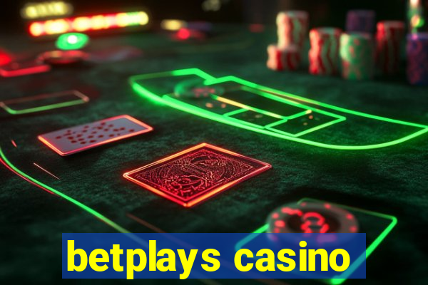 betplays casino