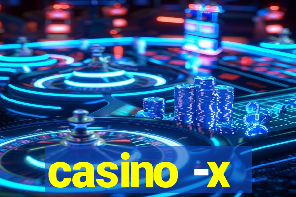 casino -x