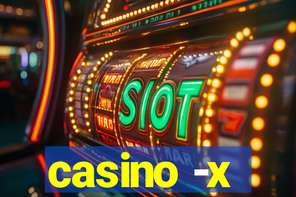 casino -x