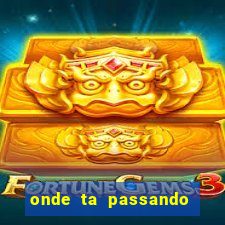 onde ta passando os jogos da champions