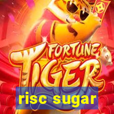 risc sugar