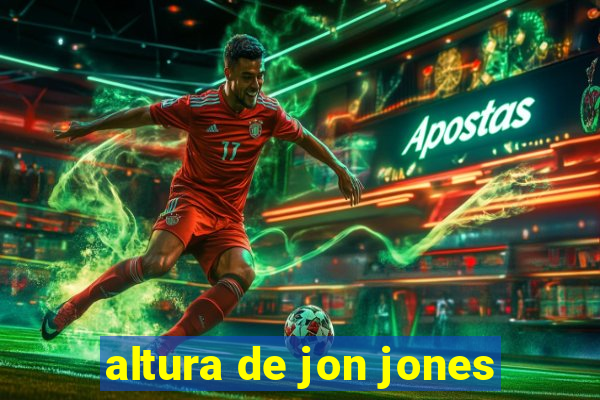 altura de jon jones