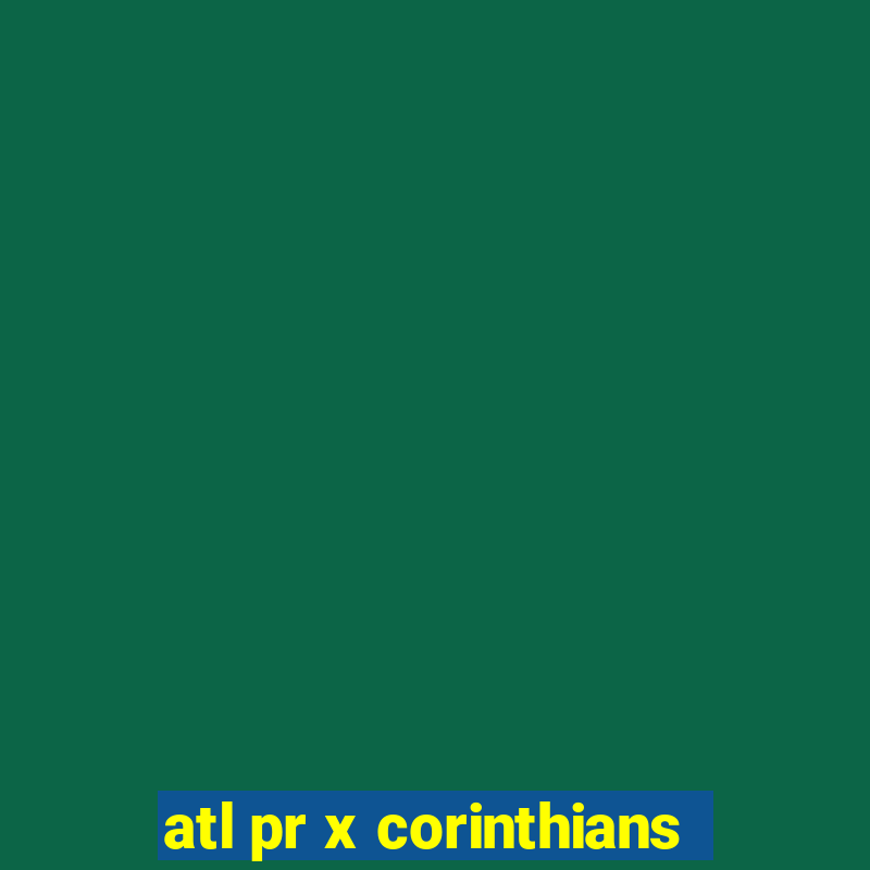 atl pr x corinthians