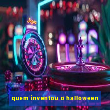 quem inventou o halloween