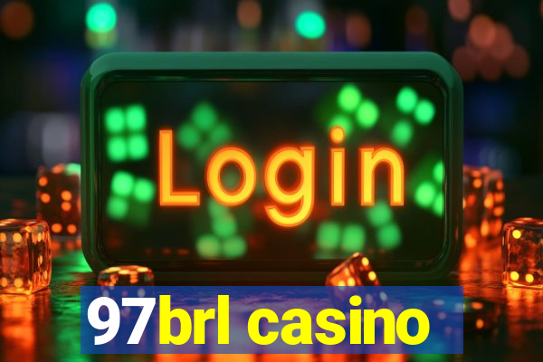 97brl casino