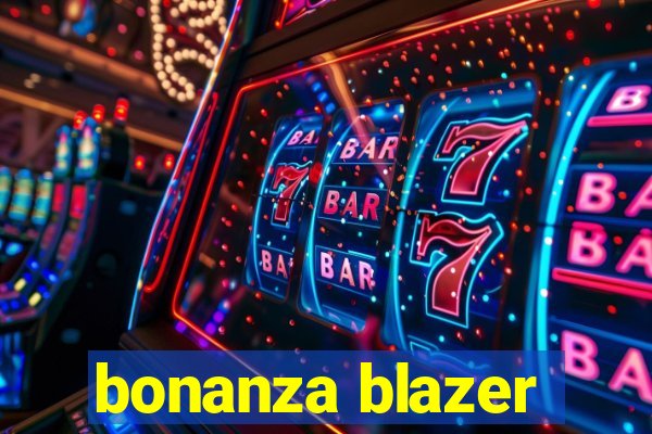 bonanza blazer