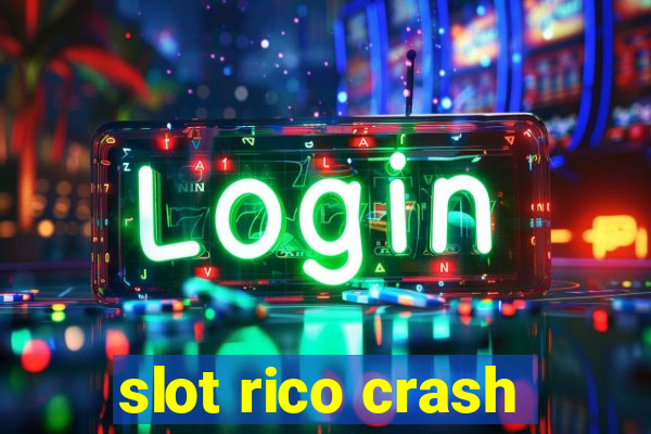 slot rico crash