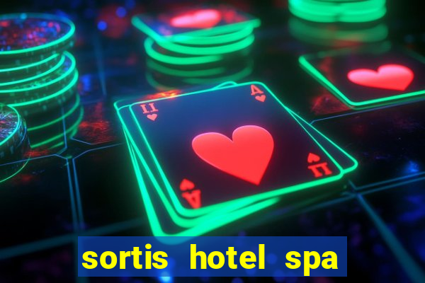 sortis hotel spa and casino