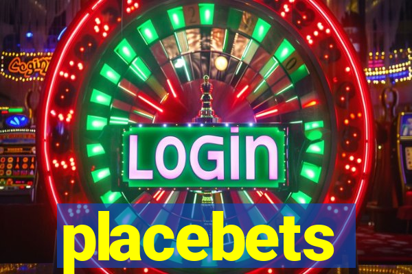 placebets