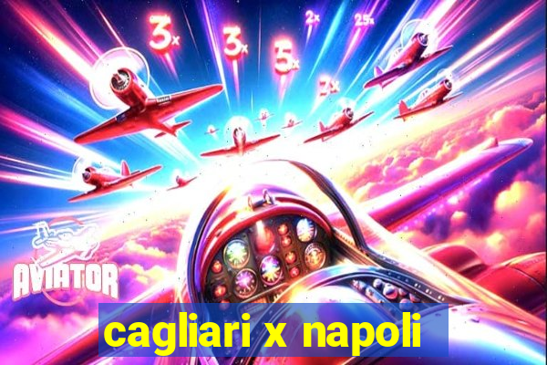 cagliari x napoli