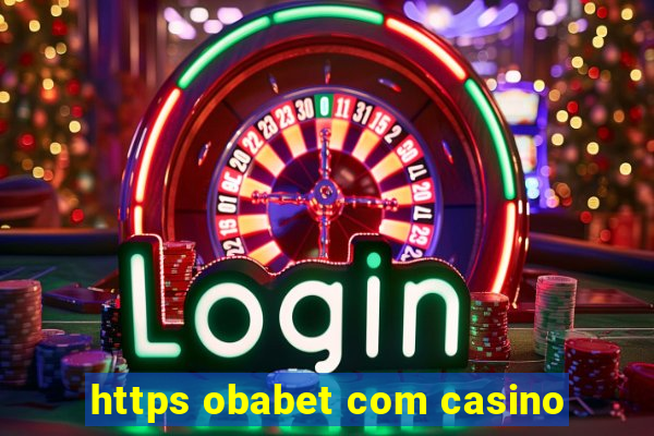 https obabet com casino