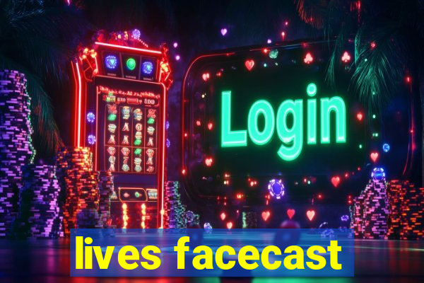 lives facecast