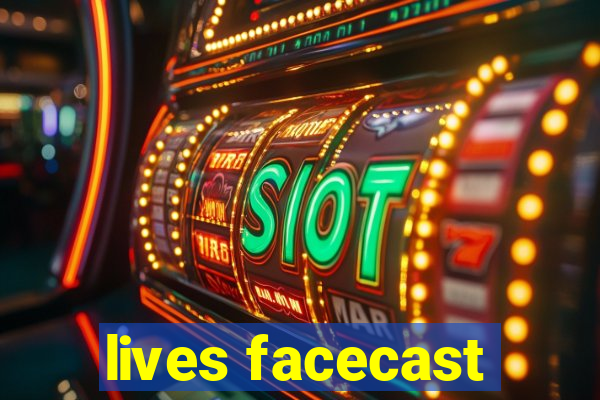 lives facecast