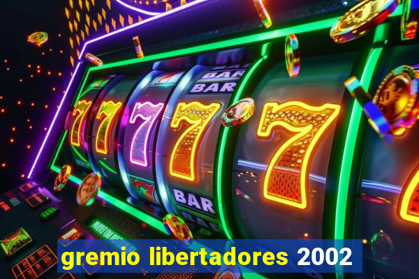 gremio libertadores 2002