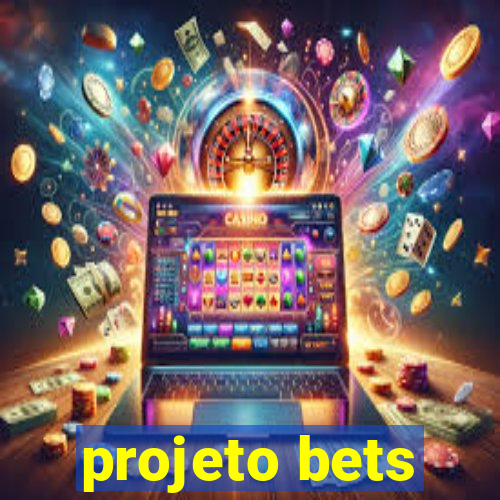 projeto bets