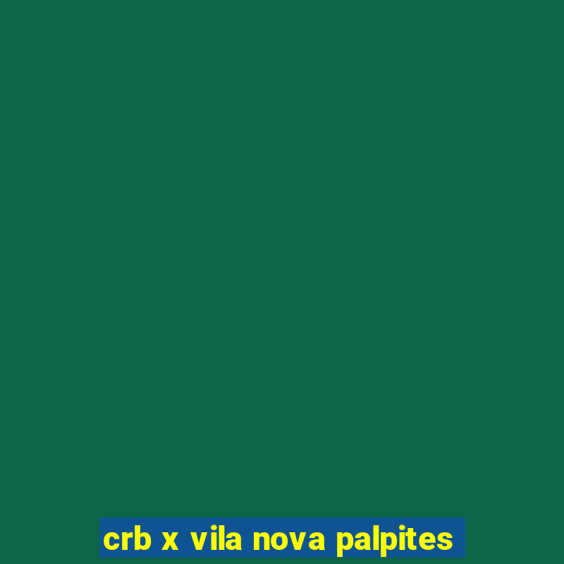 crb x vila nova palpites