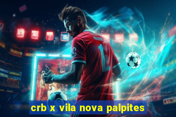 crb x vila nova palpites