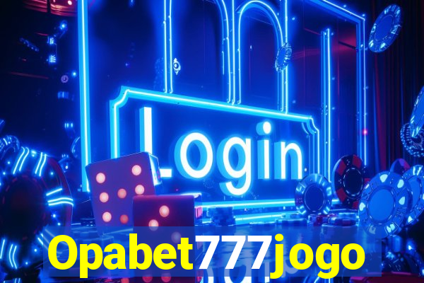 Opabet777jogo