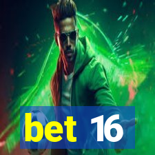 bet 16