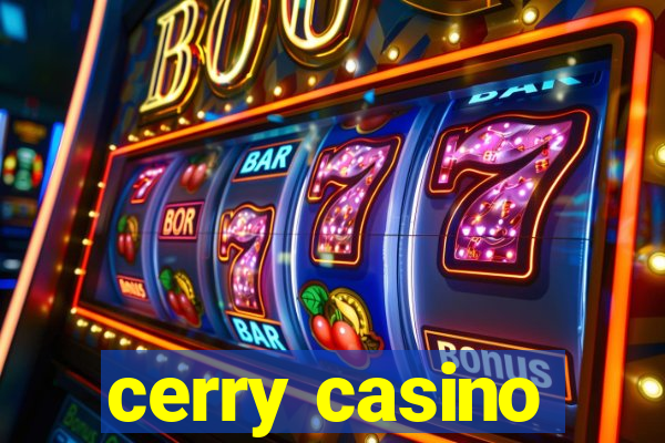 cerry casino