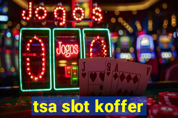 tsa slot koffer