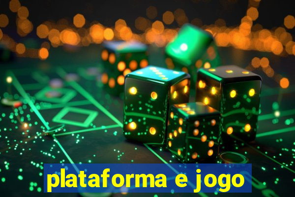 plataforma e jogo