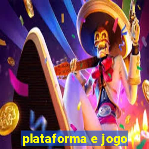 plataforma e jogo