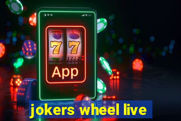 jokers wheel live