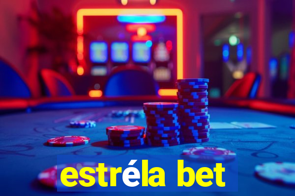 estréla bet