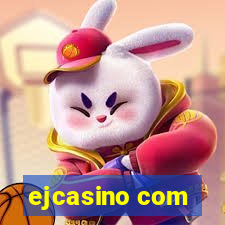 ejcasino com